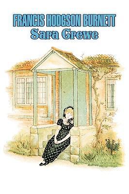 Sara Crewe by Frances Hodgson Burnett, Juvenile... 1606643886 Book Cover