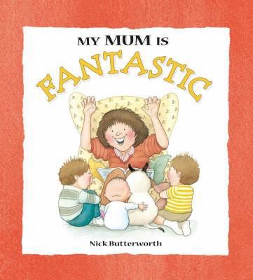 My Mum Is Fantastic 0744557526 Book Cover