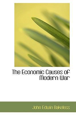 The Economic Causes of Modern War 0554589362 Book Cover