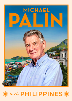 Michael Palin in the Philippines 1529995922 Book Cover