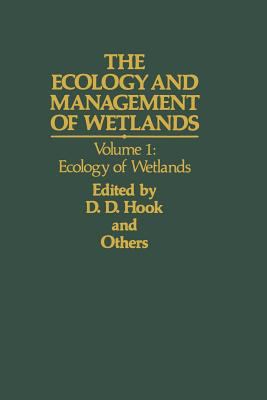 The Ecology and Management of Wetlands: Volume ... 1468473948 Book Cover