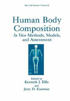 Human Body Composition: In Vivo Methods, Models... 0306445697 Book Cover