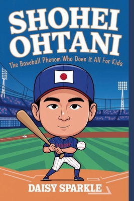 Shohei Ohtani: The Baseball Phenom Who Does It ... B0DKJV6LMB Book Cover