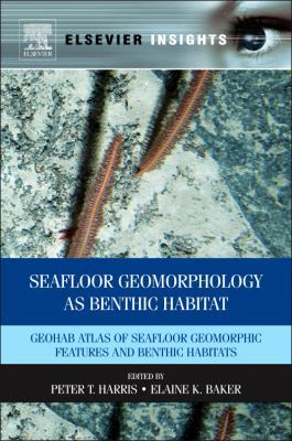 Seafloor Geomorphology as Benthic Habitat: GeoH... 0123851408 Book Cover