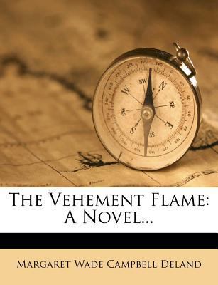 The Vehement Flame: A Novel... 1276802099 Book Cover