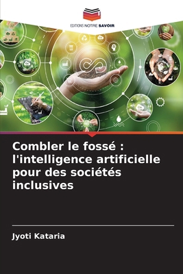 Combler le fossé: l'intelligence artificielle p... [French] 620734975X Book Cover