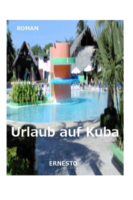 Urlaub auf Kuba [German] 1494758326 Book Cover