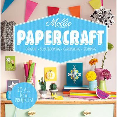 Mollie Makes: Papercraft: Origami. Scrapbooking... 1909815918 Book Cover