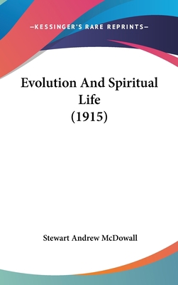Evolution And Spiritual Life (1915) 1104165449 Book Cover