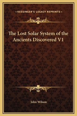 The Lost Solar System of the Ancients Discovere... 1169351042 Book Cover