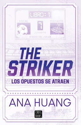 The Striker: Los Opuestos Se Atraen [Spanish] 607392495X Book Cover