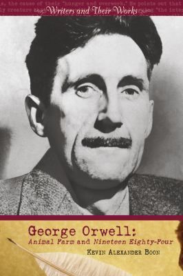 George Orwell: Animal Farm and Nineteen Eighty-... 0761429603 Book Cover