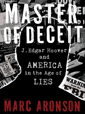 Master of Deceit: J. Edgar Hoover and America i... 0763650250 Book Cover