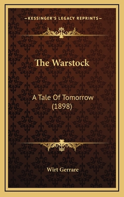 The Warstock: A Tale Of Tomorrow (1898) 1165719223 Book Cover