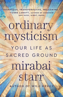 Ordinary Mysticism: Your Life as Sacred Ground 0063317192 Book Cover