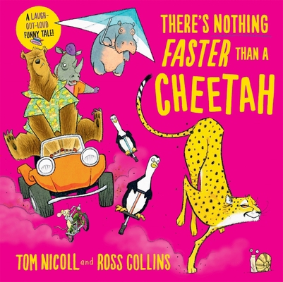 There's Nothing Faster Than a Cheetah 1529060559 Book Cover