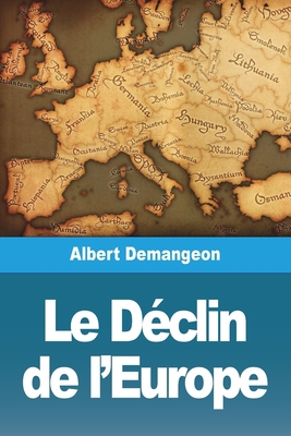 Le Déclin de l'Europe [French] 3988811092 Book Cover