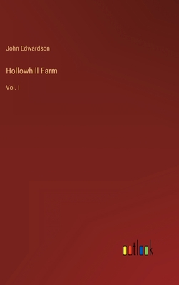 Hollowhill Farm: Vol. I 3368137530 Book Cover