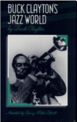 Buck Clayton's Jazz World 1871478553 Book Cover