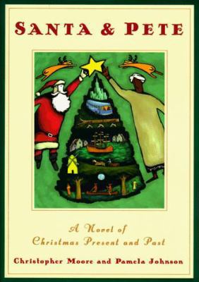 Santa and Pete: A Novel of Christmas Present an... 0684854953 Book Cover