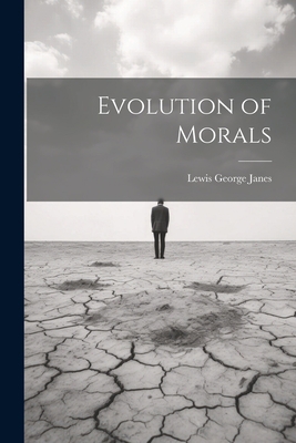 Evolution of Morals 1022010387 Book Cover