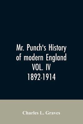 Mr. Punch's history of modern England VOL. IV. ... 9353606683 Book Cover