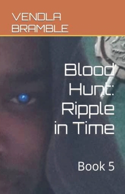 Blood Hunt: Ripple in Time B0D3T13KGY Book Cover