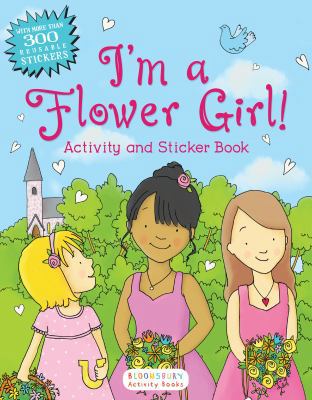 I'm a Flower Girl!: Activity and Sticker Book 1619639939 Book Cover