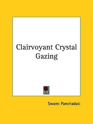 Clairvoyant Crystal Gazing 1161521496 Book Cover