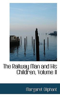 The Railway Man and His Children, Volume II 0554510766 Book Cover