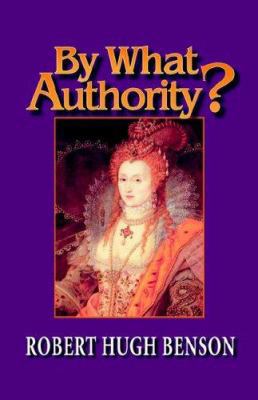 By What Authority? 0972982116 Book Cover