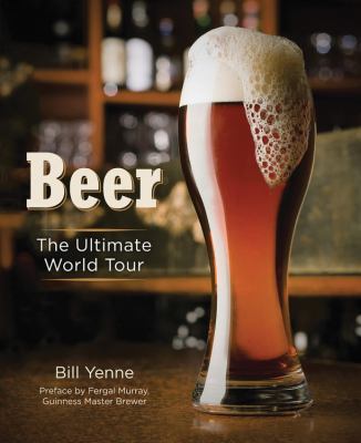 Beer: The Ultimate World Tour 1937994414 Book Cover