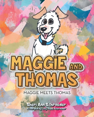 Maggie and Thomas: Maggie Meets Thomas 1685154239 Book Cover