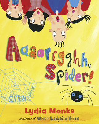 Aaaarrgghh, Spider! 1405210443 Book Cover