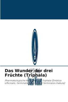 Das Wunder der drei Früchte (Triphala) [German] 6202889772 Book Cover