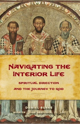 Navigating the Interior Life: Spiritual Directi... 1644130890 Book Cover