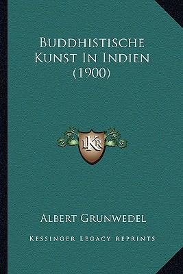 Buddhistische Kunst In Indien (1900) [German] 1164592904 Book Cover