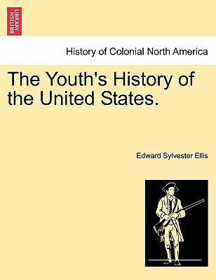 The Youth's History of the United States. 1241468028 Book Cover