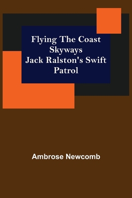 Flying the Coast Skyways Jack Ralston's Swift P... 9356085471 Book Cover