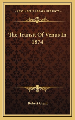 The Transit Of Venus In 1874 1169096808 Book Cover