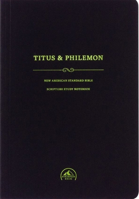 NASB Scripture Study Notebook: Titus & Philemon 1937212769 Book Cover