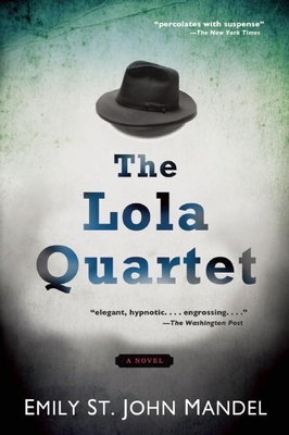 The Lola Quartet 1609530993 Book Cover