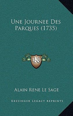 Une Journee Des Parques (1735) [French] 1169023983 Book Cover