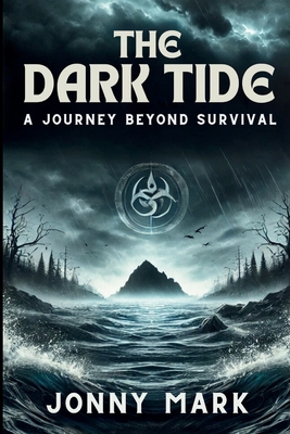 The Dark Tide: A Journey Beyond Survival B0DMVZZZ83 Book Cover