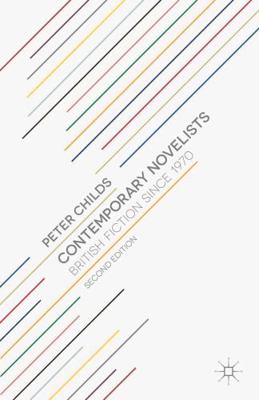 Contemporary Novelists: British Fiction Since 1970 023024937X Book Cover