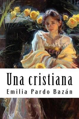 Una cristiana [Spanish] 1987613538 Book Cover