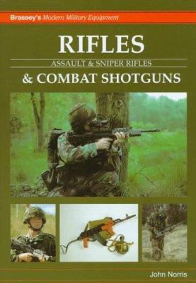 RIFLES AND COMBAT SHOTGUNS: Assault andSniper R... 1857532147 Book Cover