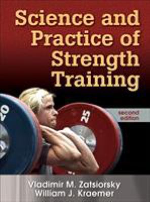 Science and Practice of Strength Training - 2nd... 0736056289 Book Cover
