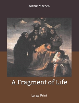 A Fragment of Life: Large Print B086FW922B Book Cover