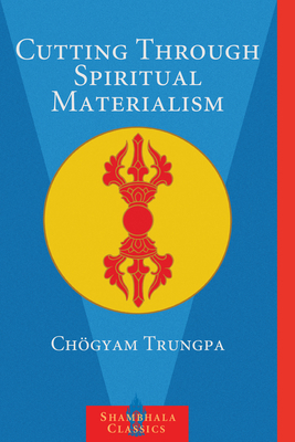 Cutting Through Spiritual Materialism B0024L88PC Book Cover